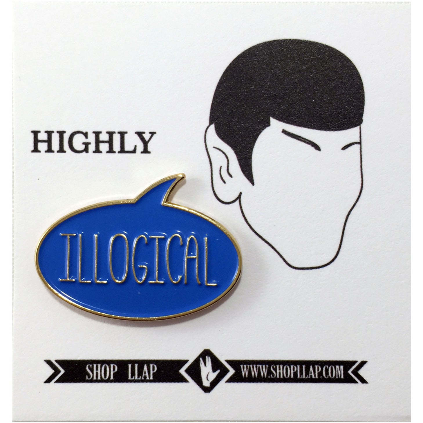 "Illogical" Speech Bubble Enamel Pin - Leonard Nimoy's Shop LLAP